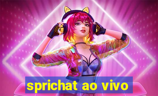 sprichat ao vivo